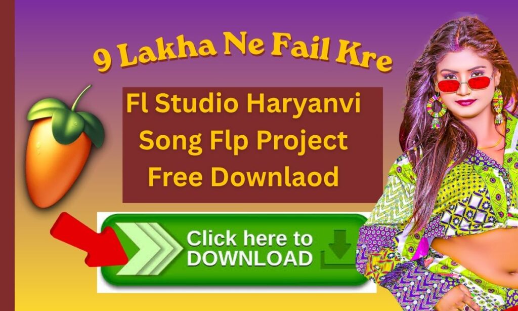 9 Lakha Ne Fail Kre - FL Studio Haryanvi Song Flp Project Free Downlaod Without Password