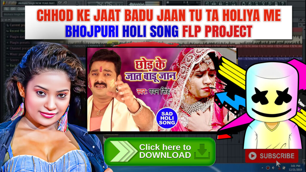 Chhod Ke Jaat Badu Jaan Tu Ta Holiya Me - FL Studio Bhojpuri Holi Song Flp Project Free Download Without No Password