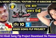Top 10 FL Studio (Hindi DJ Song) FLP Project Files – Zip Download Free (No Password)