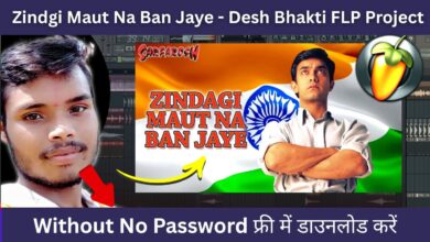 Zindgi Maut Na Ban Jaye - FL Studio Desh Bhakti FLP Project Without No Password FLP PRoject zip